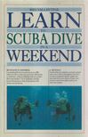 Reg Vallintine - Learn to Scuba Dive in a Weekend [antikvár]