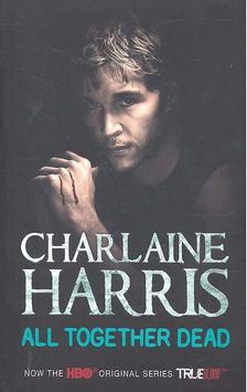 Charlaine Harris - All Together Dead [antikvár]