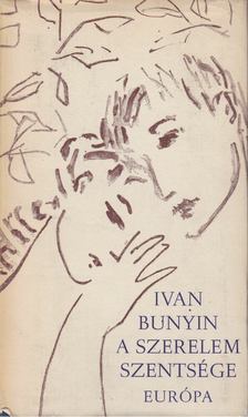 Ivan Bunyin - A szerelem szentsége [antikvár]