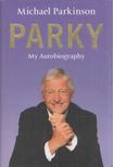 Michael Parkinson - Parky [antikvár]