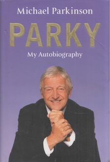 Michael Parkinson - Parky [antikvár]