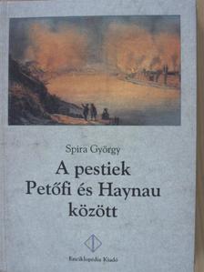 Spira György - A pestiek Petőfi és Haynau között [antikvár]