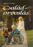 Arnold Csaba - Családorvoslás [antikvár]