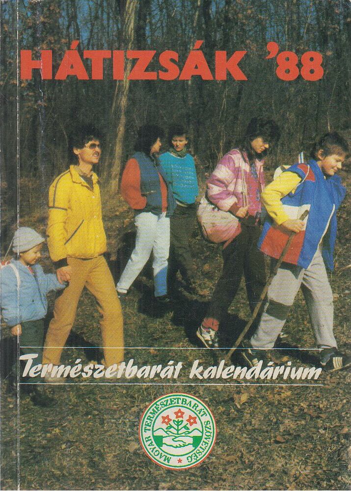 Bőcs Ferenc, Bayer Emil, Bebesi Dalma, Bokody József, Csányi Ede, Gajdos András, Gács János, Harcsa Gábor, Illés István, Kalmár László - Hátizsák '88 [antikvár]