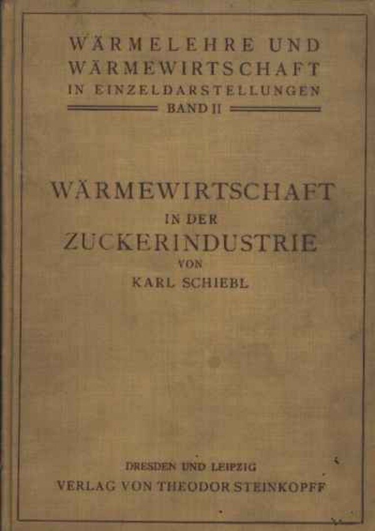 Schiebl, Karl - Wärmewirtschaft in der Zuckerindustrie [antikvár]