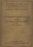 Schiebl, Karl - Wärmewirtschaft in der Zuckerindustrie [antikvár]