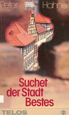 HAHNE, PETER - Suchet der Stadt Bestes [antikvár]