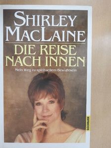 Shirley MacLaine - Die Reise nach Innen [antikvár]