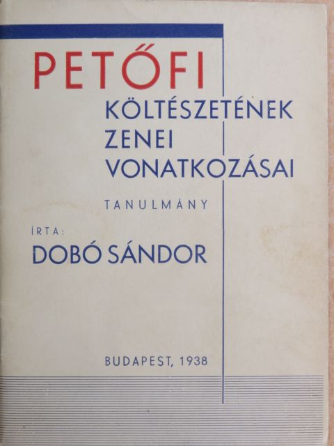 Dobó Sándor - Petőfi költészetének zenei vonatkozásai [antikvár]