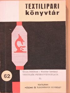Urszu Miklósné - Textíliák fizikai vizsgálata II. [antikvár]