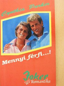 Cynthia Parker - Mennyi férfi...! [antikvár]