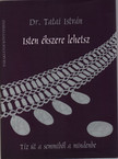 Dr. Tatai István - Isten ékszere lehetsz [antikvár]