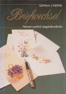 Szinna Undine - Briefwechsel (dedikált) [antikvár]