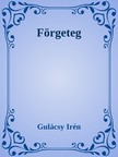 Gulácsy Irén - Förgeteg [eKönyv: epub, mobi]