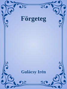 Gulácsy Irén - Förgeteg [eKönyv: epub, mobi]