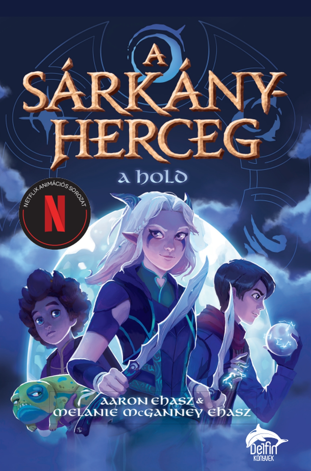 Aaron Ehasz - A sárkányherceg - A hold