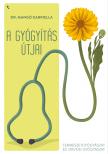Dr. Mangó Gabriella - A gyógyítás útjai [eKönyv: epub, mobi]