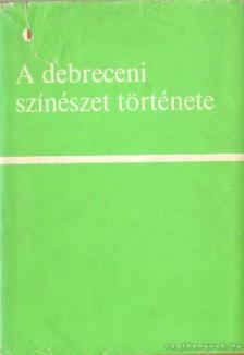 Katona Ferenc - A debreceni színészet története [antikvár]