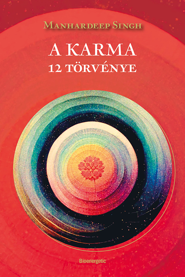 Manhardeep Singh - A karma 12 törvénye [eKönyv: epub, mobi]