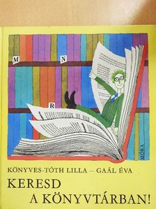 Könyves-Tóth Lilla - Keresd a könyvtárban! [antikvár]