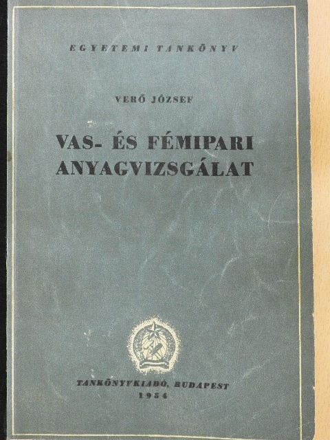 Verő József - Vas- és fémipari anyagvizsgálat [antikvár]