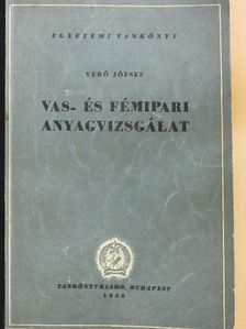 Verő József - Vas- és fémipari anyagvizsgálat [antikvár]