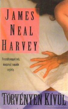 Harvey, James Neal - Törvényen kívül [antikvár]