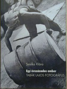 Szarka Klára - Egy évszázados ember [antikvár]