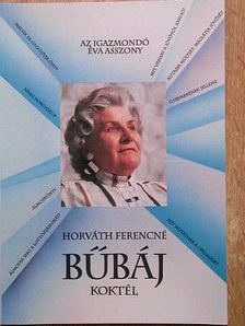 Horváth Ferencné Matovics Éva - Bűbáj-koktél [antikvár]