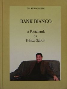 Dr. Kende Péter - Bank Bianco [antikvár]