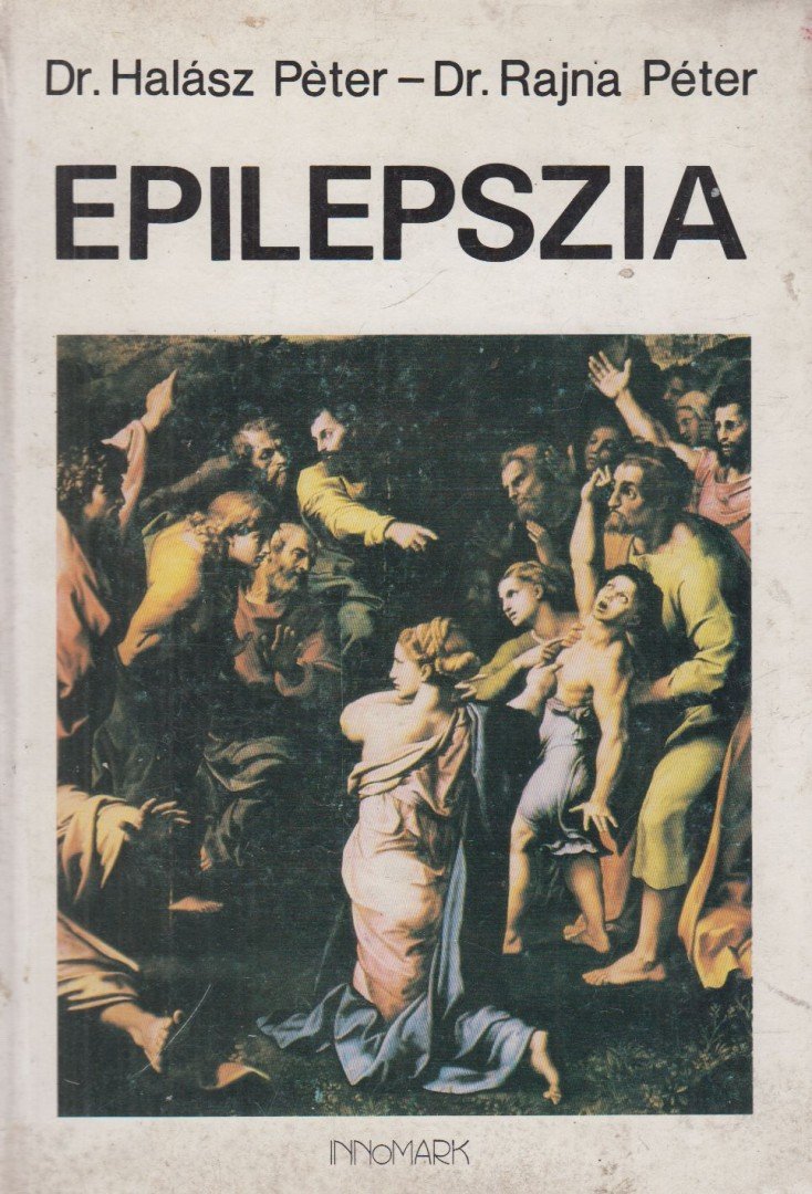 Dr. Rajna Péter, Dr. Halász Péter - Epilepszia [antikvár]