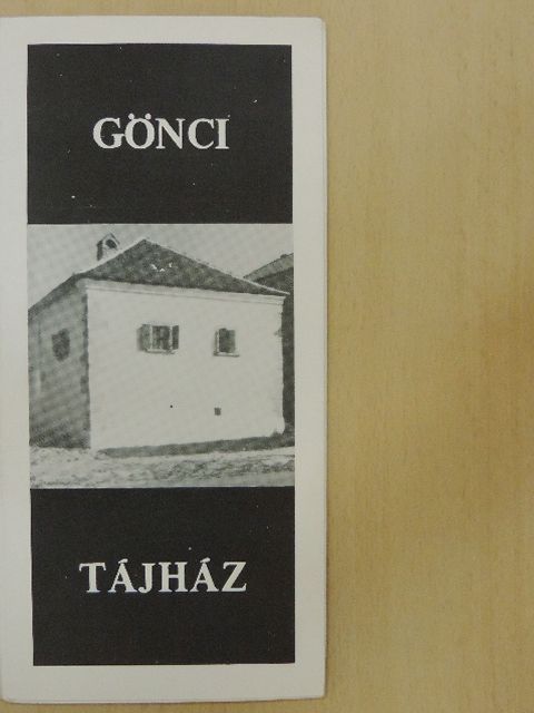 Kunt Ernő - Gönci tájház [antikvár]