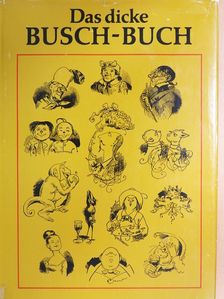 Wilhelm Busch - Das dicke Busch-Buch [antikvár]