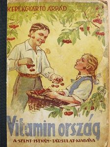 Kerékgyártó Árpád - Vitaminország [antikvár]