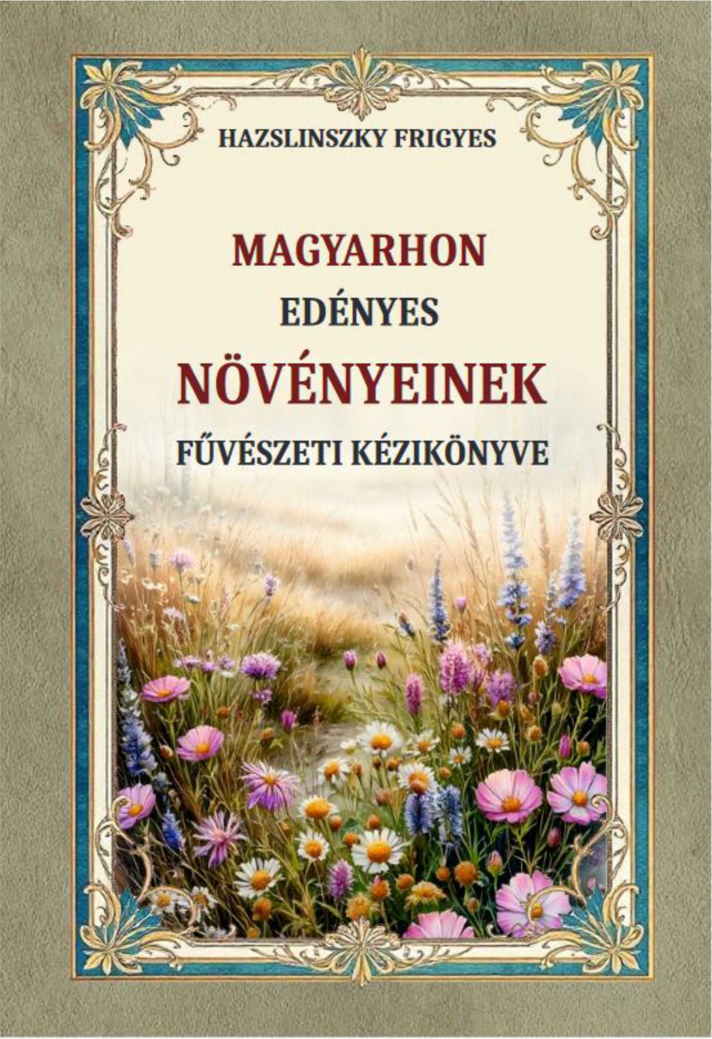 Magyarhon edényes növényeinek füvészeti kézikönyve