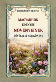 Magyarhon edényes növényeinek füvészeti kézikönyve