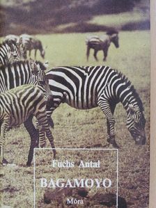 Fuchs Antal - Bagamoyo [antikvár]