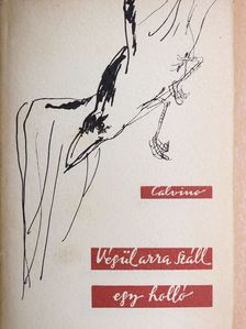 Italo Calvino - Végül arra száll egy holló [antikvár]