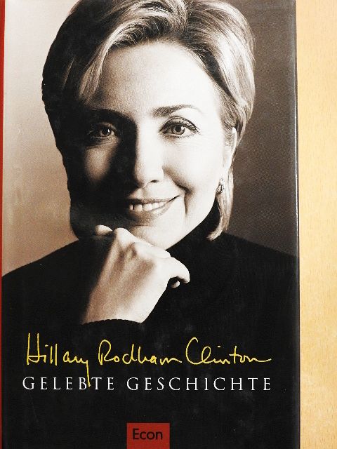 Hillary Rodham Clinton - Gelebte Geschichte [antikvár]