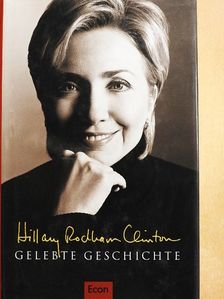 Hillary Rodham Clinton - Gelebte Geschichte [antikvár]