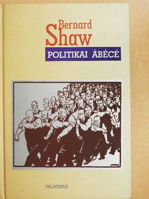 Bernard Shaw - Politikai ábécé [antikvár]