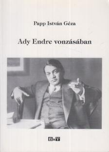 Papp István Géza - Ady Endre vonzásában [antikvár]