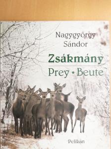 Nagygyörgy Sándor - Zsákmány [antikvár]