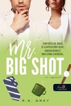R.S. Grey - Mr. Big Shot - Mr. Nagymenő [szépséghibás]
