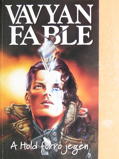 Vavyan Fable - A Hold forró jegén [antikvár]