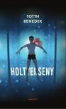 Totth Benedek - Holtverseny [antikvár]