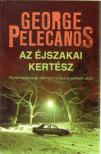 PELECANOS, GEORGE - Az éjszakai kertész [antikvár]