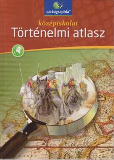 Papp-Váry Árpád, Farkas Zsolt, Foki Tamás, Hidas Gábor, Kereszty Péter, Kutassy Ilona (szerk.), Miklósi László, Neményi Istvánné, Péczi Ernőné, Suara Róbert - Középiskolai történelmi atlasz [antikvár]