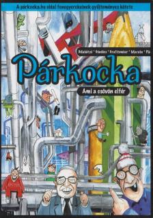 Pálinkás János - Párkocka.hu - Ami a csövön elfér [antikvár]