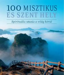Hajnal Gabriella - 100 misztikus és szent hely [antikvár]